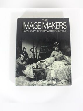 1972 The Image Makers: Sixty Years of Hollywood Glamour Hard Cover Coffee Table